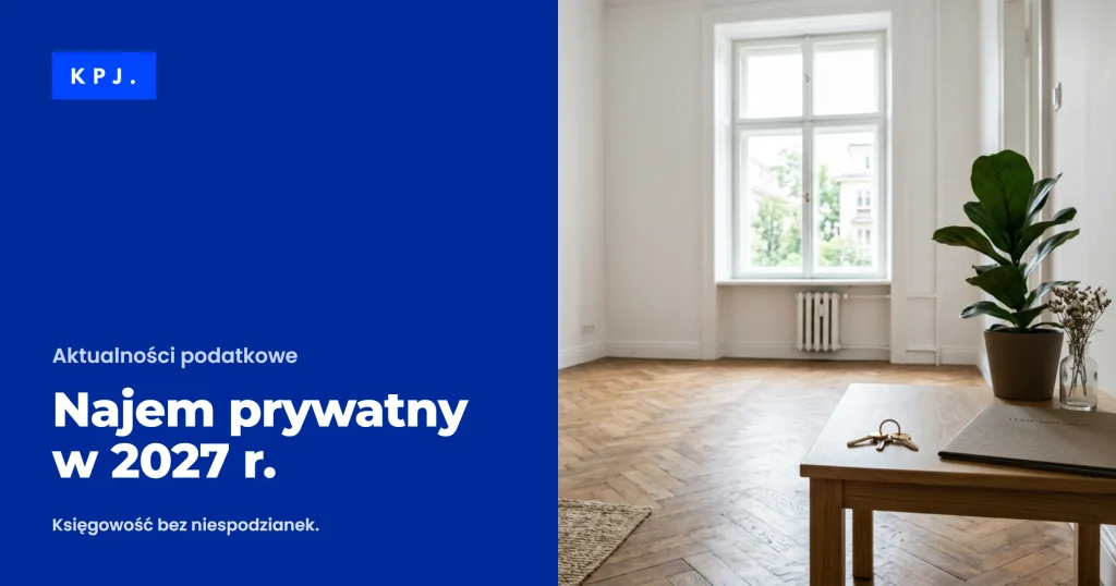 Najem prywatny w 2027 r. — poradnik Biura Rachunkowego KPJ