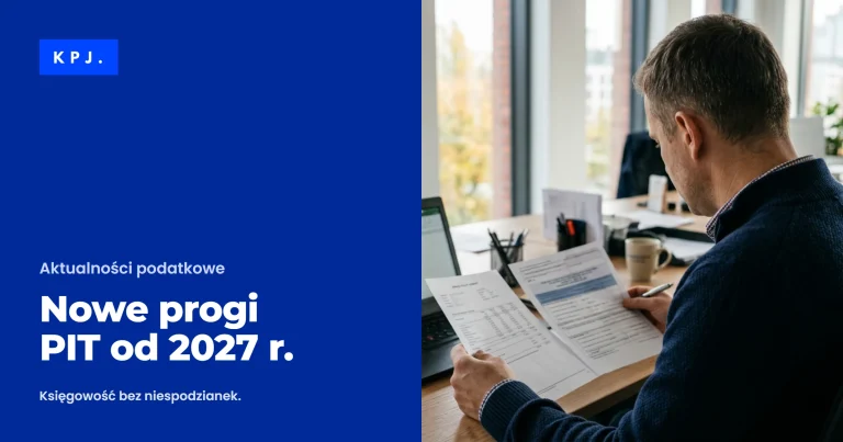 Nowe progi PIT od 2027 r. — poradnik Biura Rachunkowego KPJ